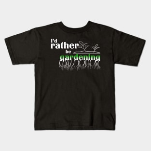 I’d rather be gardening Kids T-Shirt